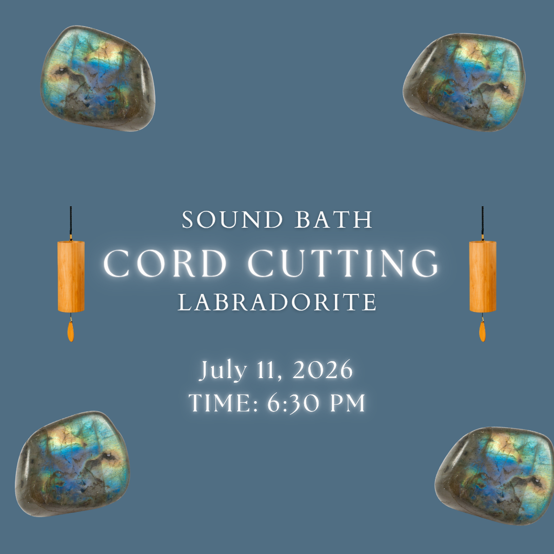 Cord Cutting Sound Bath | LABRADORITE