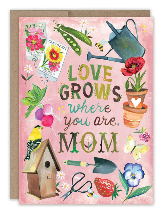 Love Grows Mother's Day Card